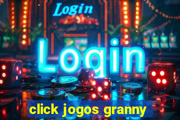 click jogos granny